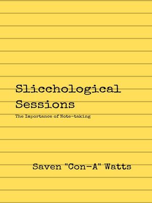 cover image of Slicchological Sessions: the Importance of Note-Taking